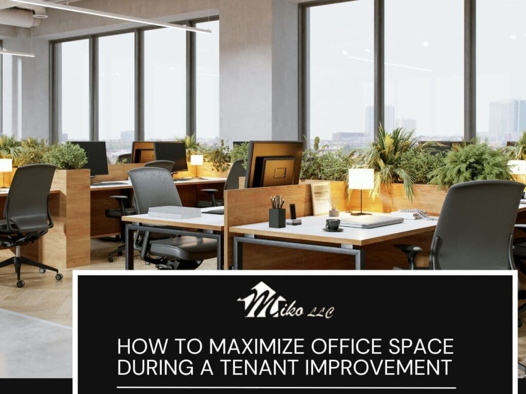 How to Maximize Office Space During a Tenant Improvement