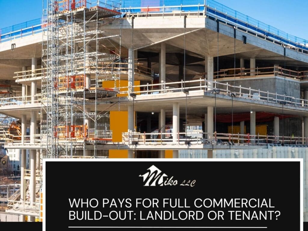 Who Pays for Full Commercial Build-Out: Landlord or Tenant?